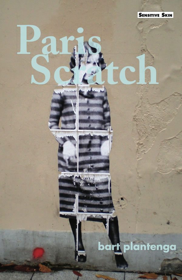 Paris Scratch by bart plantenga Sensitive Skin Books