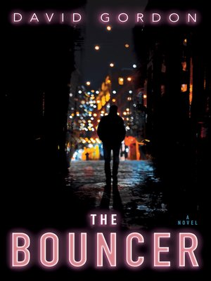 The Bouncer a novel by David Gordon